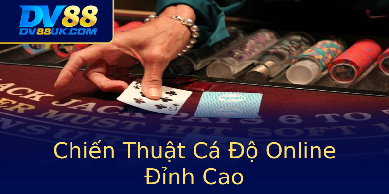 Chiến Thuật Cá Độ Online Đỉnh Cao Chiến Thuật Cá Độ Online Đỉnh Cao
