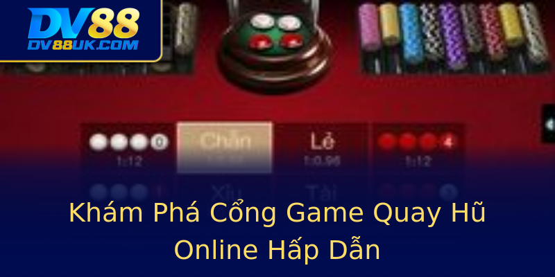 Khám Phá Cổng Game Quay Hũ Online Hấp Dẫn Khám Phá Cổng Game Quay Hũ Online Hấp Dẫn