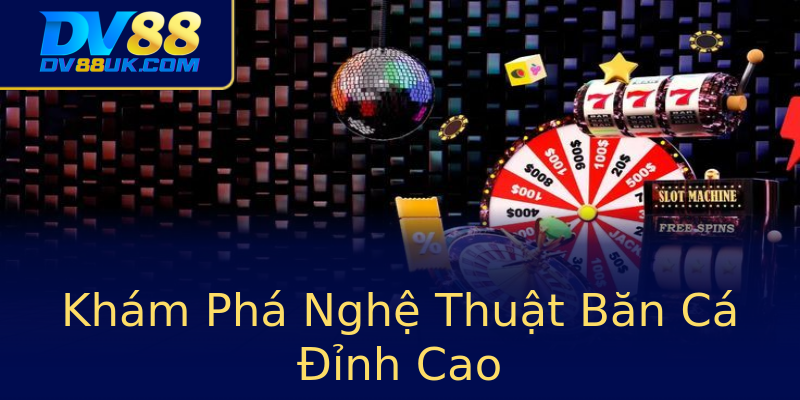 Khám Phá Nghệ Thuật Băn Cá Đỉnh Cao Khám Phá Nghệ Thuật Băn Cá Đỉnh Cao