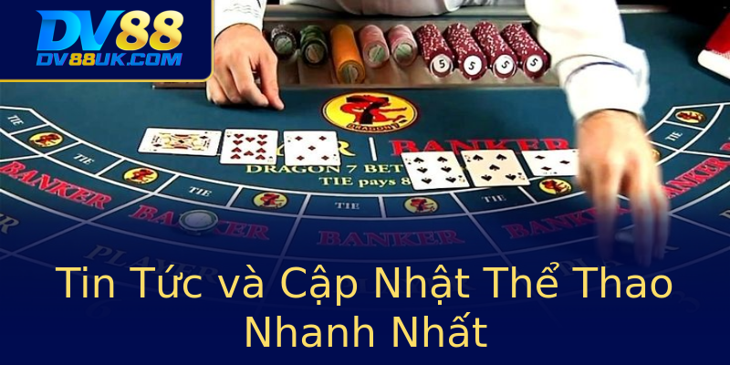 Tin Tức và Cập Nhật Thể Thao Nhanh Nhất Tin Tức và Cập Nhật Thể Thao Nhanh Nhất